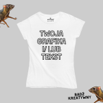 Damska koszulka z Twoim nadrukiem (grafiką i/lub tekstem) [personalizowana]