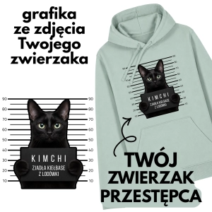 Bluza z kapturem TWÓJ ZWIERZAK PRZESTĘPCA