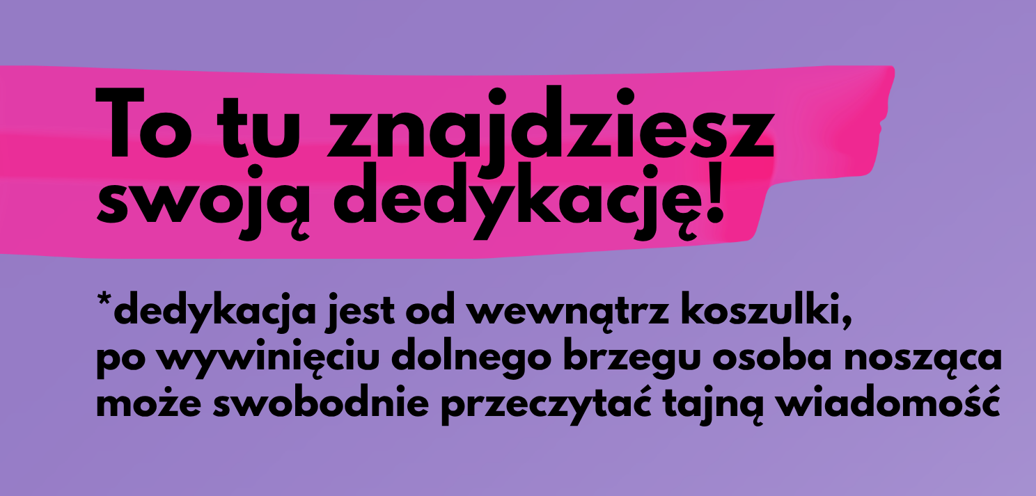 to tu znajdziesz swoją dedykację!